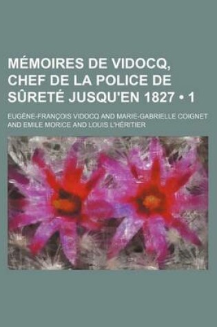 Cover of Memoires de Vidocq, Chef de La Police de Surete Jusqu'en 1827 (1)