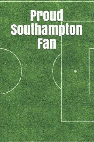 Cover of Proud Southampton Fan