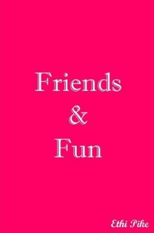 Cover of Friends & Fun