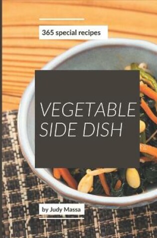 Cover of 365 Special Vegetable Side Dish Recipes
