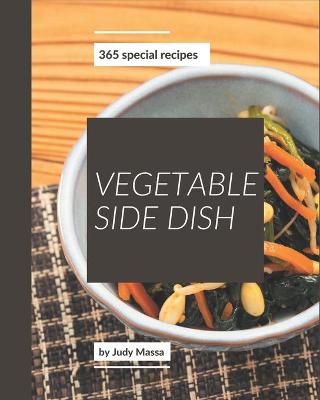 Book cover for 365 Special Vegetable Side Dish Recipes