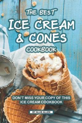 Book cover for The Best Ice Cream and Cones Cookbook