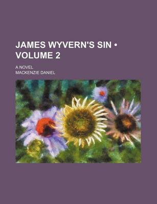 Book cover for James Wyvern's Sin (Volume 2); A Novel