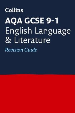 Cover of AQA GCSE 9-1 English Language and Literature Revision Guide
