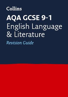Cover of AQA GCSE 9-1 English Language and Literature Revision Guide