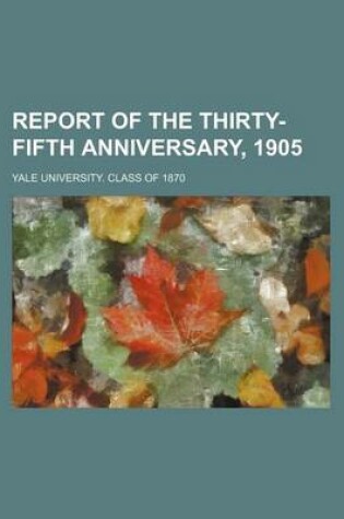 Cover of Report of the Thirty-Fifth Anniversary, 1905