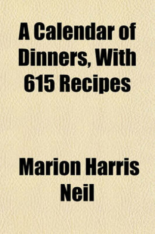 Cover of A Calendar of Dinners, with 615 Recipes