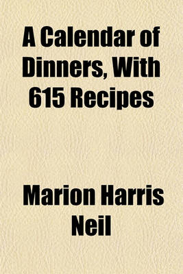 Book cover for A Calendar of Dinners, with 615 Recipes