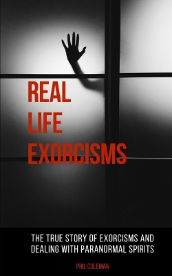 Book cover for Real Life Exorcisms