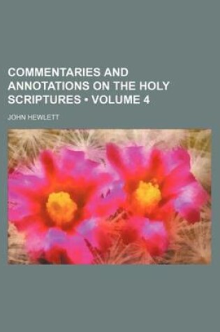 Cover of Commentaries and Annotations on the Holy Scriptures (Volume 4)