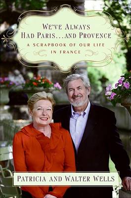 Book cover for We'Ve Always Had Paris... and Provence