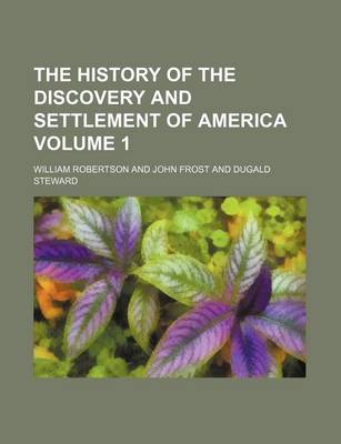 Book cover for The History of the Discovery and Settlement of America Volume 1