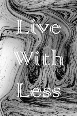 Book cover for Live With Less