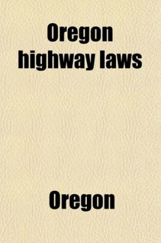 Cover of Oregon Highway Laws