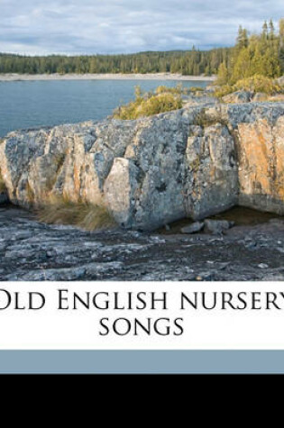 Cover of Old English Nursery Songs