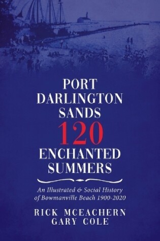 Cover of Port Darlington Sands 120 Enchanted Summers