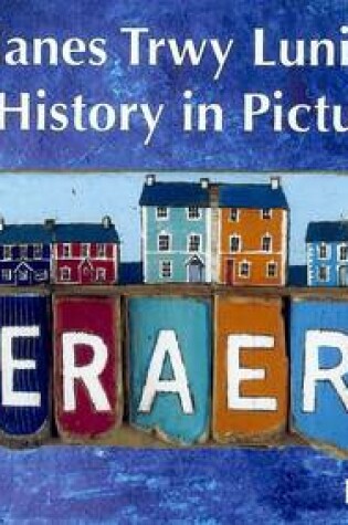 Cover of Aberaeron: Hanes Trwy Luniau/a History in Pictures