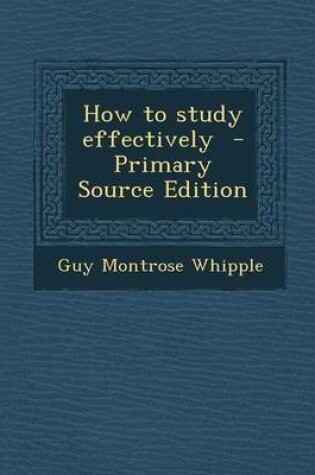 Cover of How to Study Effectively - Primary Source Edition