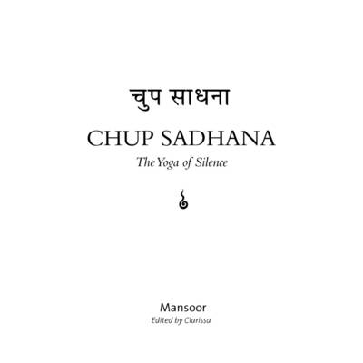 Book cover for Chup Sadhana: The Yoga of Silence