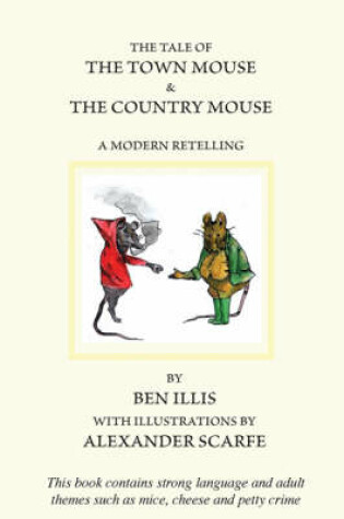 Cover of Tale of the Town Mouse & the Country Mouse, The: a Modern Retelling
