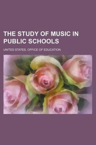 Cover of The Study of Music in Public Schools