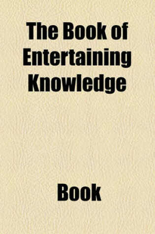 Cover of The Book of Entertaining Knowledge