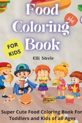 Cover of Food Coloring Book For Kids