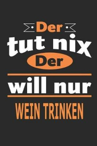 Cover of Der tut nix Der will nur wein trinken