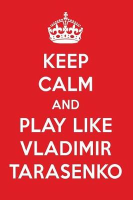 Book cover for Keep Calm and Play Like Vladimir Tarasenko