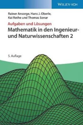 Cover of Mathematik in den Ingenieur– und Naturwissenschaften 2 5e Aufgaben und Lösungen