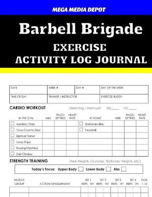 Book cover for Barbell Brigade Activity Log Journal