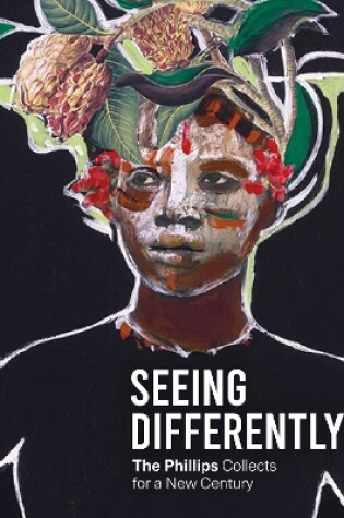 Cover of Seeing Differently: The Phillips Collects for a New Century