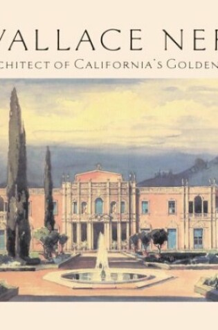 Cover of Wallace Neff: Architect of California's Golden Age