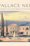 Book cover for Wallace Neff: Architect of California's Golden Age