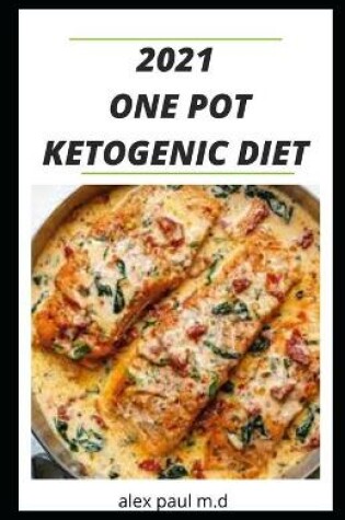 Cover of 2021 One Pot Ketogenic Diet