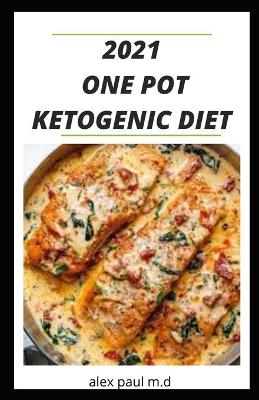 Book cover for 2021 One Pot Ketogenic Diet