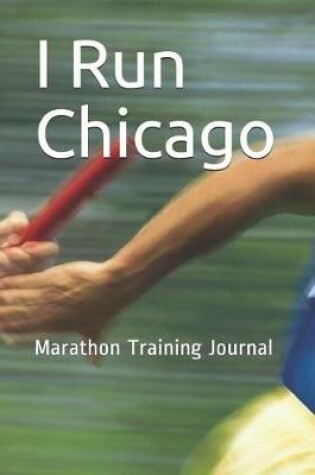 Cover of I Run Chicago