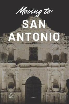 Book cover for Moving to San Antonio