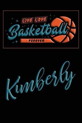 Book cover for Live Love Basketball Forever Kimberly