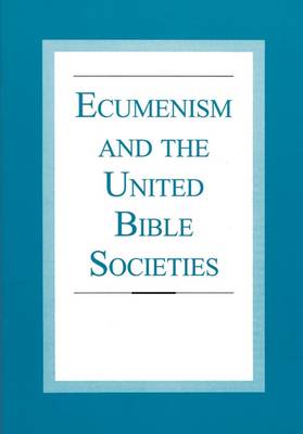 Cover of Ecumenism and the United Bible Societies