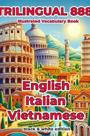 Cover of Trilingual 888 English Italian Vietnamese Illustrated Vocabulary Book