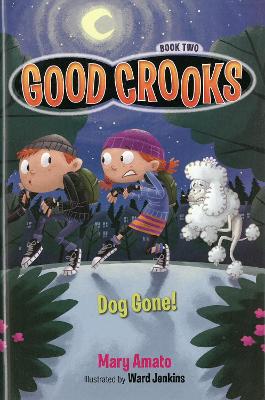 Book cover for Good Crooks Book Two: Dog Gone!