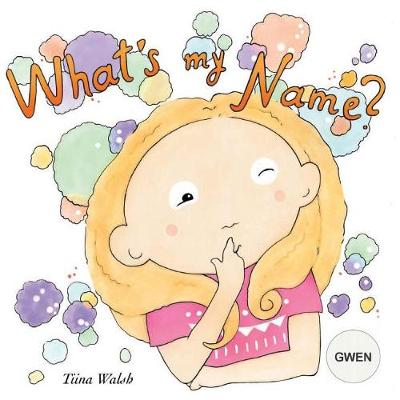 Book cover for What's my name? GWEN