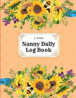 Book cover for 1 Year Nanny Daily Log Book