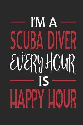 Book cover for I'm a Scuba Diver Every Hour Is Happy Hour