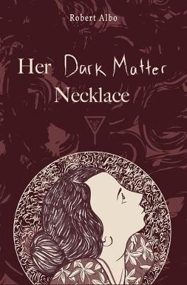 Book cover for Her Dark Matter Necklace