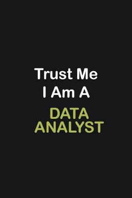 Cover of Trust Me I Am A Data Analyst