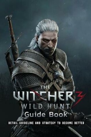 Cover of The Witcher 3 Wild Hunt Guide Book