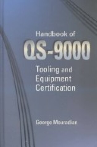 Cover of Handbook of QS-9000 Tooling and Equipment Certification