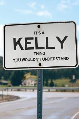 Book cover for It's a Kelly Thing You Wouldn't Understand